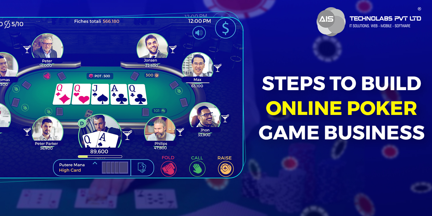 Steps To Build Online Poker Game Business Steps To Build Online Poker Game Business